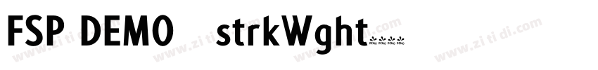 FSP DEMO   strkWght字体转换